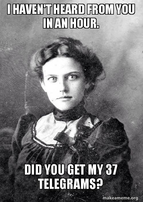 list,overly attached girlfriend,Memes,old timey,image